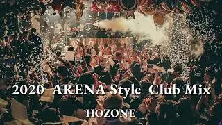 아레나 스타일 클럽 믹스 2020 (Arena Style Club Mix)