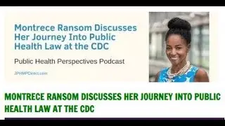 Montrece Ransom Discusses Her Journey Into Public Health Law At The CDC