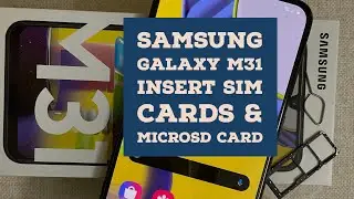 How to insert sim cards and microSD card into Samsung Galaxy M31