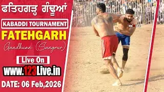 🔴[Live] Fatehgarh Gandhuan (Sangrur) Kabaddi Cup 06-02-2026/www.123Live.in