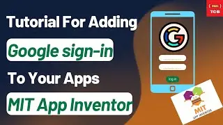 Google Sign-In For MIT App Inventor Apps | Tutorial.