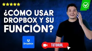 DROPBOX: C&oacute;mo UTILIZARLO y para qu&eacute; FUNCIONA |  ✨Gu&iacute;a sencilla para principiantes🤔