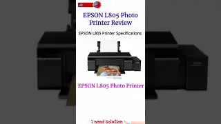 EPSON L8050 Photo Printer Review EPSON L805 Printer Specifications. #photo_printer I need solutions