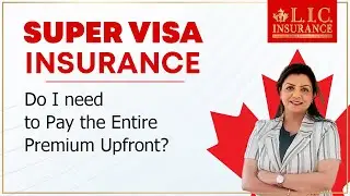 Super Visa Insurance - Canadian LIC | Insurance Advisor
