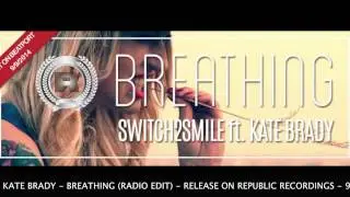 Switch2smile ft. Kate Brady  -  Breathing (radio edit)