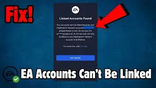 Your Accounts Can&rsquo;t Be Linked because your PlayStation, Xbox, or Steam Account Already Linked EA