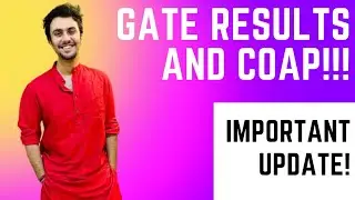 Important UPDATE on GATE 2023 Results! COAP Rounds?