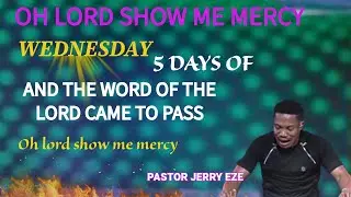 Nsppd Midnight Fire Prayers today pastor Jerry Eze live: Wednesday - Oh Lord show show me mercy