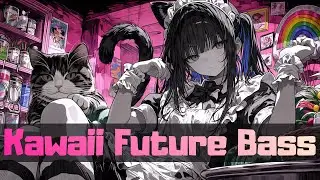 🎀 MAKE IT A HAPPY DAY / Kawaii Future Bass, EDM / 60min Background Music