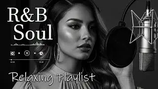 【R&B Soul】Calm R&B Soul Collection &ndash; Relaxing Tunes & Gentle Rhythms for Focus