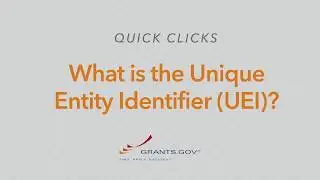 Quick Clicks: What Is the Unique Entity Identifier (UEI)?