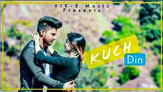 Kuch Din (Cover)- VIK-E | Jubin Nautiyal