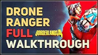 Drone Ranger Full Walkthrough Borderlands 4