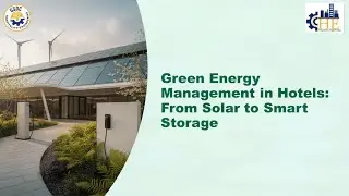 LAUNCHING SOON 🔜🔜🔜 GREEN ENERGY MANAGEMENT IN HOTELS: FROM SOLAR TO SMART STORAGE - COURSE PREVIEW