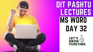 DIT Pashtu Lectures|MS Word|Day 32