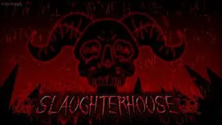 Slaughterhouse (unlegit)