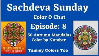 Sachdeva Sunday-Episode 8: 50 Autumn Mandalas Color by Number