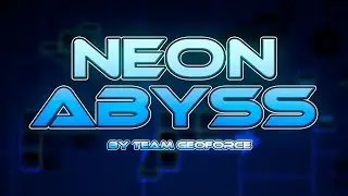 Neon Abyss (FULL LAYOUT) by Team GeoForce