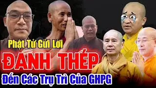 🟥 Phật Tử BỨC THƯ ĐANH THÉP Đến NHỮNG VỊ TRỤ TRÌ Trong Giáo Hội PGVN