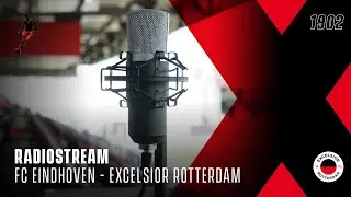 🎙️ 𝗥𝗔𝗗𝗜𝗢𝗦𝗧𝗥𝗘𝗔𝗠 | FC Eindhoven - Excelsior Rotterdam (20:00)