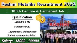 How to get job in rashmi metaliks limited kharagpur । For Maintenance Diploma & ITI