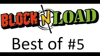 Block N Load: The best of #5 (funny moments compilation)