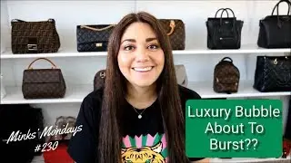 Minks' Mondays #230 | Luxury Bubble About To Burst??