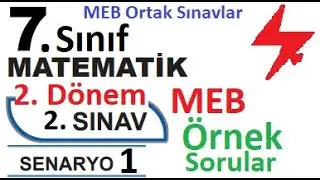 7. Sınıf | Matematik | 2. Dönem 2. Ortak Yazılı | Senaryo 1 | 2. yazılı | MEB Örnek Sınav Soruları