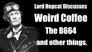 Lord Hepcat discusses Weird Coffee, the B664 and other things