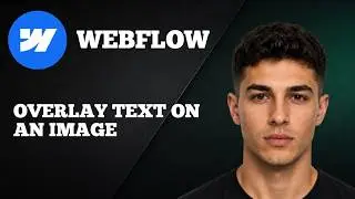 Webflow: How to Overlay Text on an Image (Hero Section Tutorial)