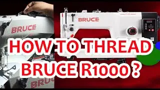 ഇനി Bruce R1000ൽ എളുപ്പത്തിൽ നൂൽ ഇടാൻ പഠിച്ചാലോ? | BRUCE R1000 THREADING