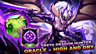 OFFLANER FREYA ORACLE + EMBLEM HIGH AND DRY! | BUILD TERSAKIT FREYA - MLBB