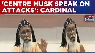 Church Leaders Condemn Christmas Violence, Cardinal Slams 'Ideology Of Hate', Asks Centre To...
