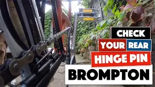 Checking your Rear Hinge Pin - Brompton