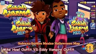 Subway Surfers Mike Howl Outfit Vs Eddy Vampire Outfit Gameplay Subway Surfers Mexico Halloween Map