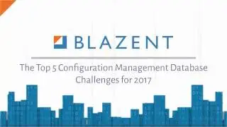 The Top 5 Configuration Management Database Challenges for 2017