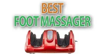 Foot Massagers : Best Foot Massagers 2018