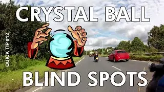 Quick Tip - #12 Crystal Ball Riding | Blind Spots | Riding Plans