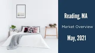 Reading MA Real Estate Market Update May 2021 | The Ternullo Team at Leading Edge Real Estate