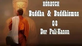 H&ouml;rbuch Buddha & Buddhismus   08 Der Pali Kanon