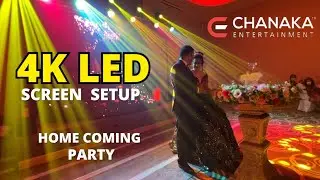 4K LED SCREEN SETUP | Homecoming Party | DJ Chanaka | Chanaka Entertainment | Sri Lanka Best Dj