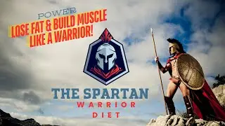 The Spartan Warrior Diet: Shred Fat, Build Unstoppable Strength, and become your best self!