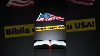 USA upadną, a zapowiada to... Biblia! #polityka #USA #Biblia #apokalipsa