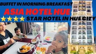 Asia Hotel Hue || Hotel Buffet Breakfast || Indian In Hue || Petrol Price In Vietnam
