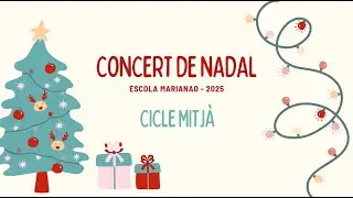 CONCERT DE NADAL CICLE MITJÀ 2025