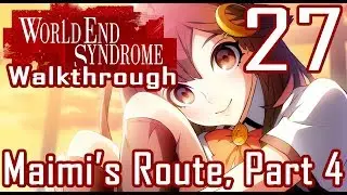 World End Syndrome, Part 27: Maimi's Route (Part 4)