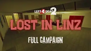 LEFT 4 DEAD 2 | Пользовательская полная кампания: &laquo;Затерянные в Линце&raquo; [4K UHD 60 кадров в секунду]