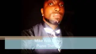 Mike Rob Music Piano Therapy