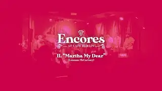 Hey Bulldogs (Encores at Café Berlín) - Martha My Dear