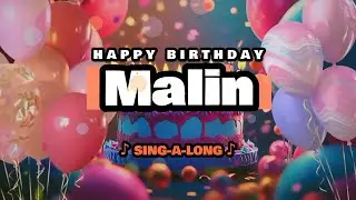 Happy Birthday, Malin 🎉🎵 Sing-a-long 🎊 Celebrating Happy Birthdays with a Custom Song